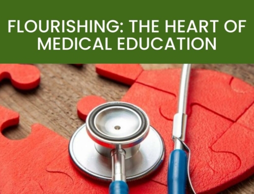 Flourishing: the heart of medical education