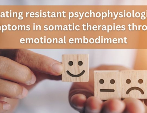 Treating resistant psychophysiological symptoms in somatic therapies through emotional embodiment